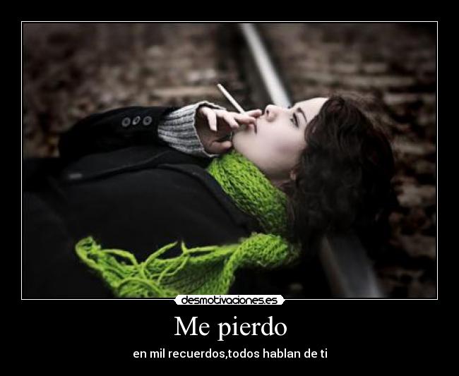 Me pierdo -