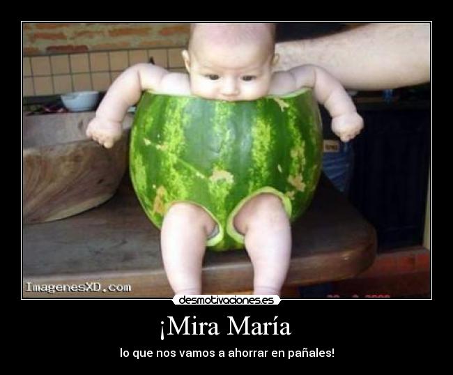 ¡Mira María -