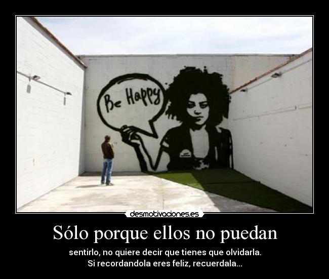 Sólo porque ellos no puedan - 