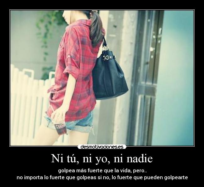 Ni tú, ni yo, ni nadie - 