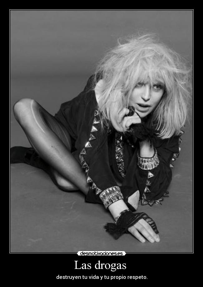 Las drogas  - destruyen tu vida y tu propio respeto.