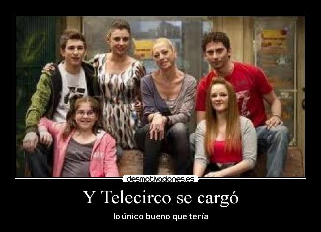 Y Telecirco se cargó -