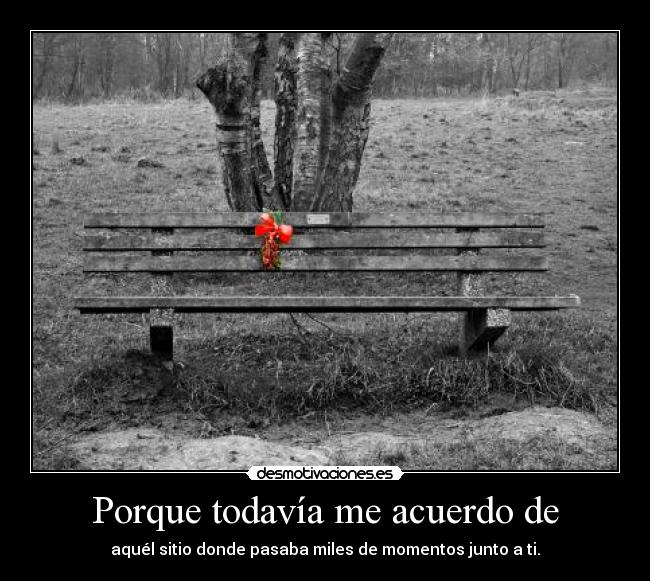 Porque todavía me acuerdo de - 