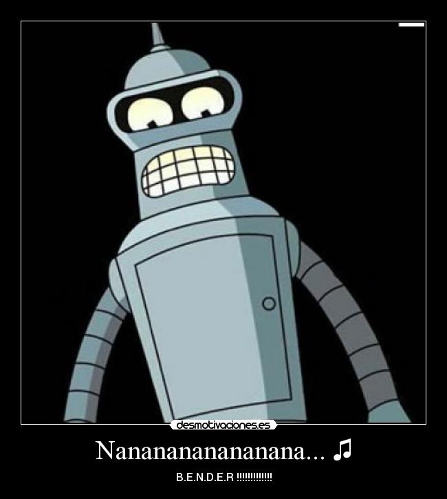 carteles bender futurama desmotivaciones