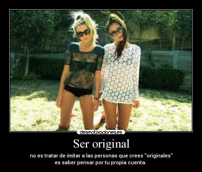 Ser original - 