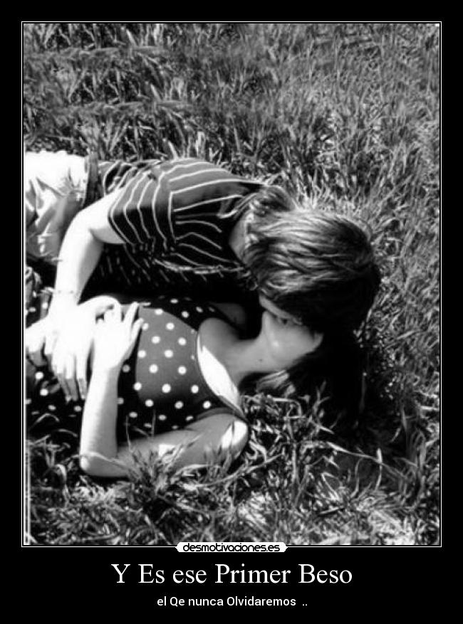 Y Es ese Primer Beso - 
