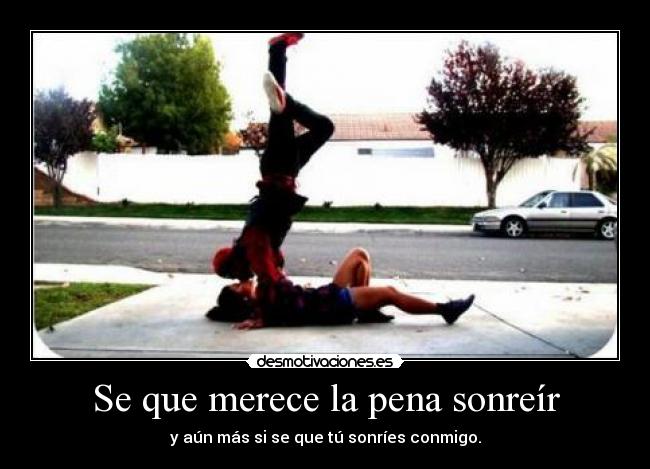 Se que merece la pena sonreír - 