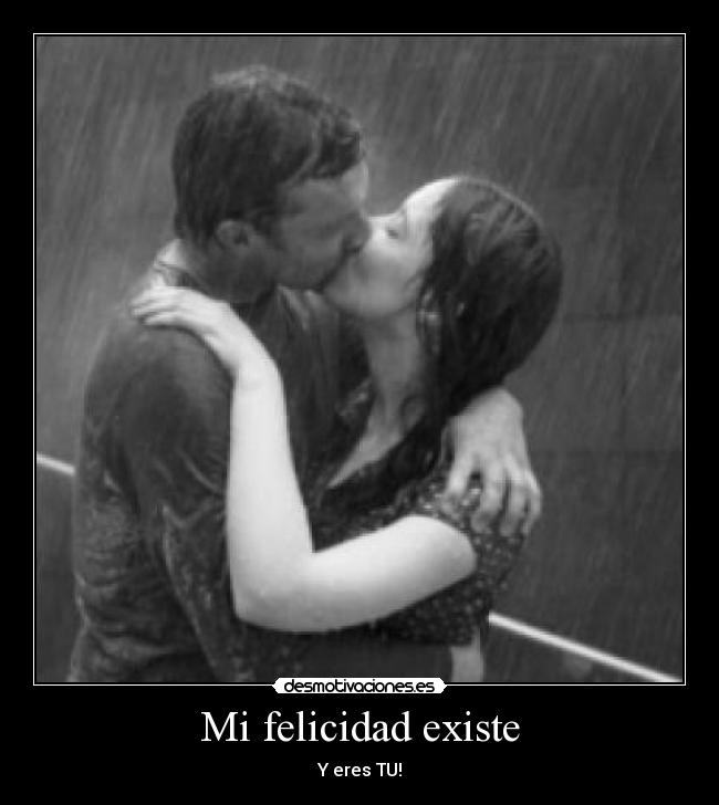 Mi felicidad existe -