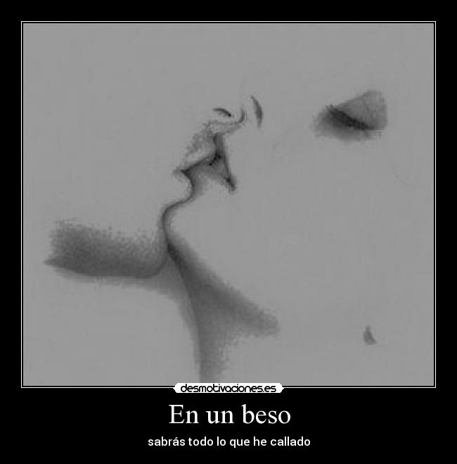En un beso - sabrás todo lo que he callado