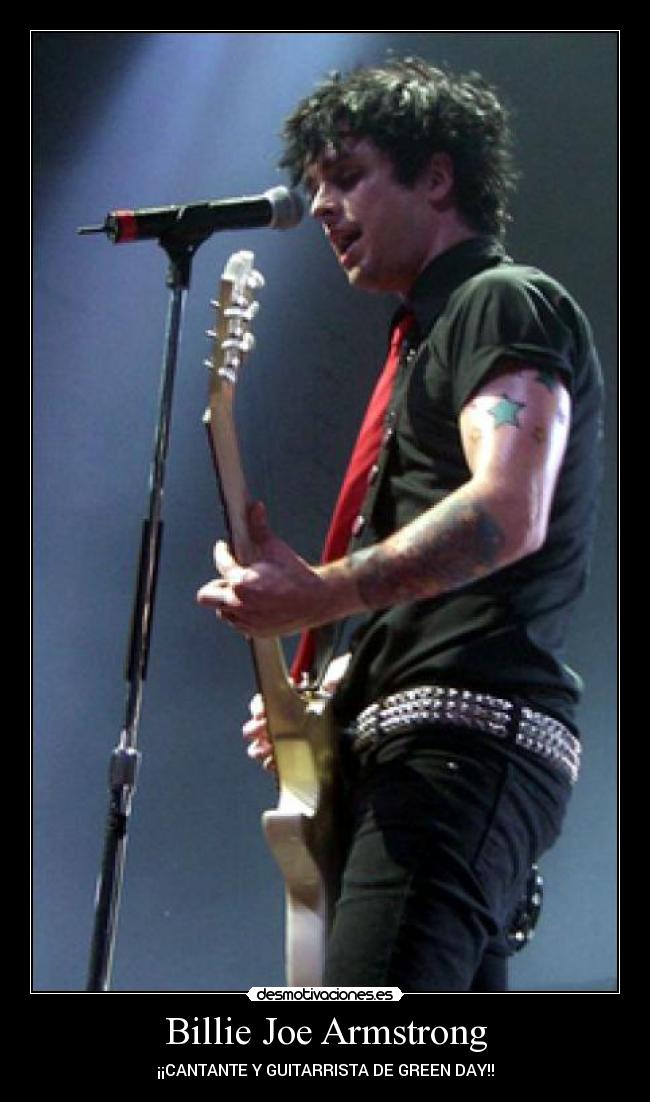 Billie Joe Armstrong - ¡¡CANTANTE Y GUITARRISTA DE GREEN DAY!!