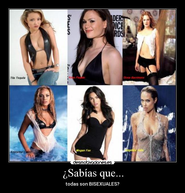 ¿Sabías que... - todas son BISEXUALES?