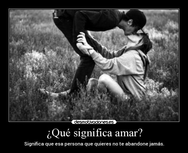 ¿Qué significa amar? - 