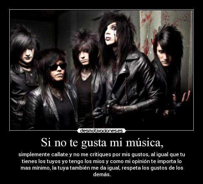 Si no te gusta mi música, -