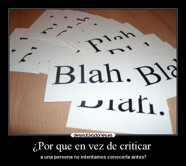 ¿Por que en vez de criticar  - 
