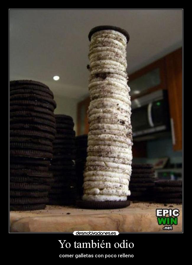 Yo también odio - comer galletas con poco relleno
