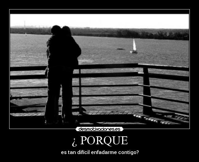 ¿ PORQUE - 