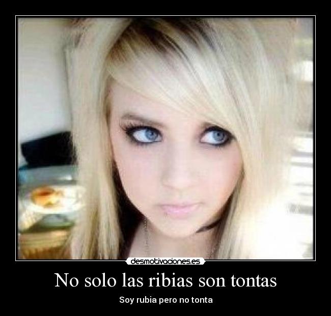 No solo las ribias son tontas - Soy rubia pero no tonta