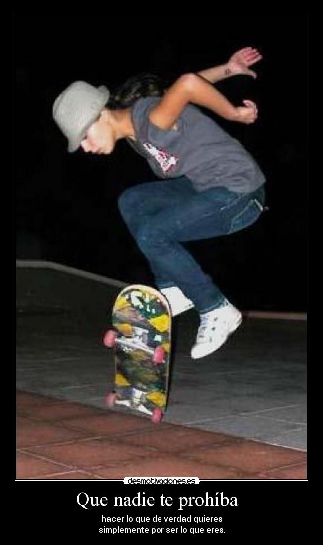 Que nadie te prohíba   - 