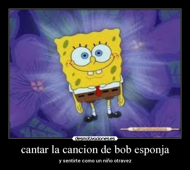 cantar la cancion de bob esponja -