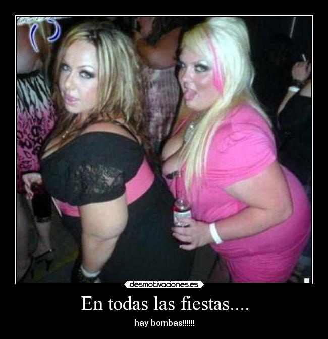 En todas las fiestas.... -