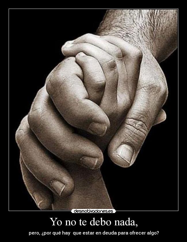 Yo no te debo nada, - 