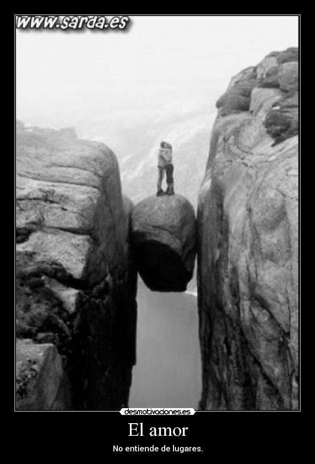 El amor - No entiende de lugares.