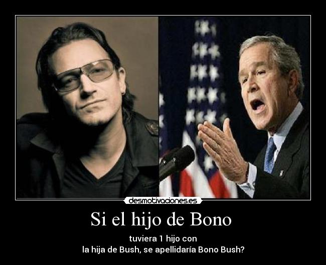 Si el hijo de Bono -