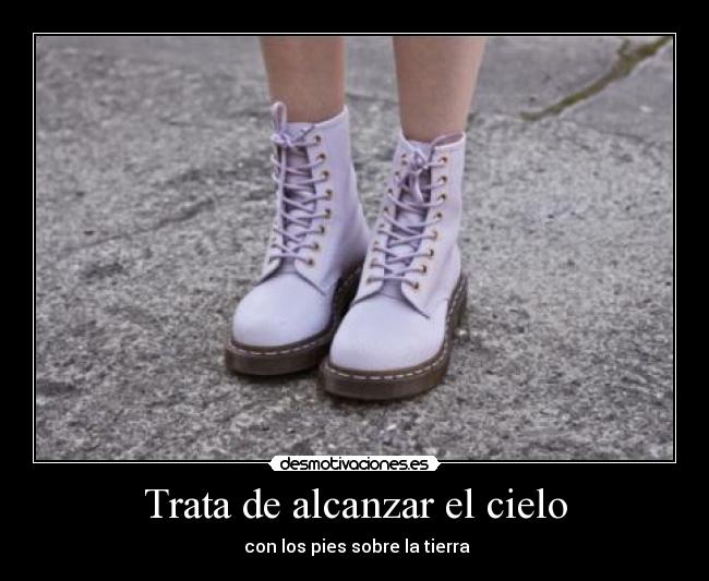 Trata de alcanzar el cielo -