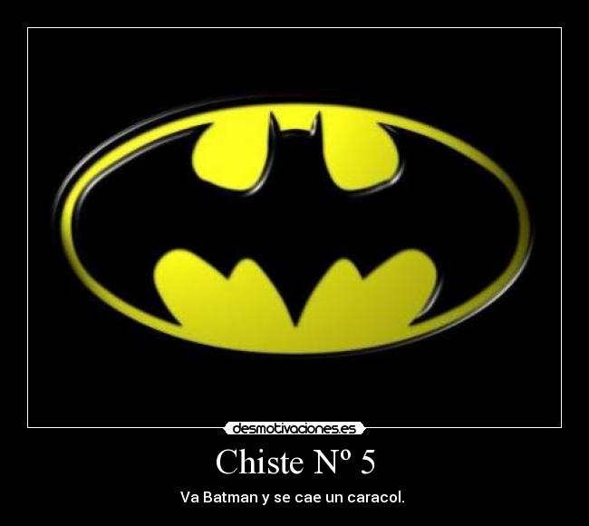 carteles chiste chiste batman desmotivaciones