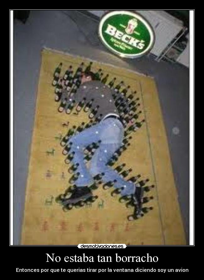 No estaba tan borracho -