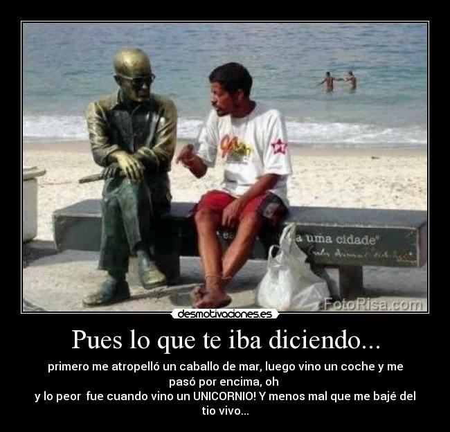 Pues lo que te iba diciendo... - 