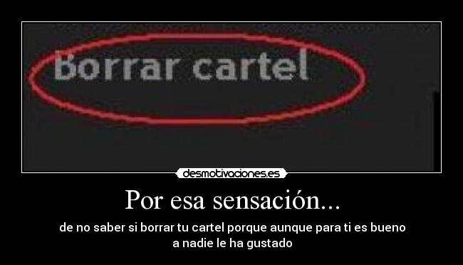 Por esa sensación... -