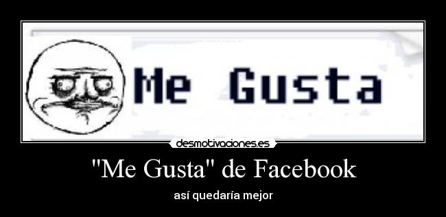 Me Gusta de Facebook - así quedaría mejor