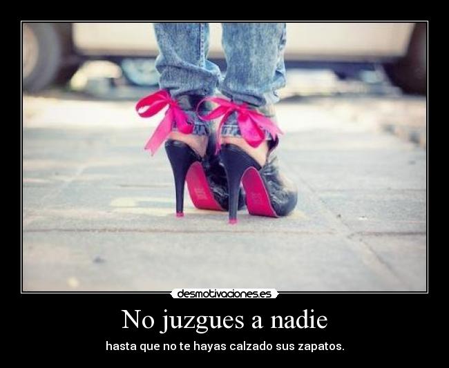 No juzgues a nadie -