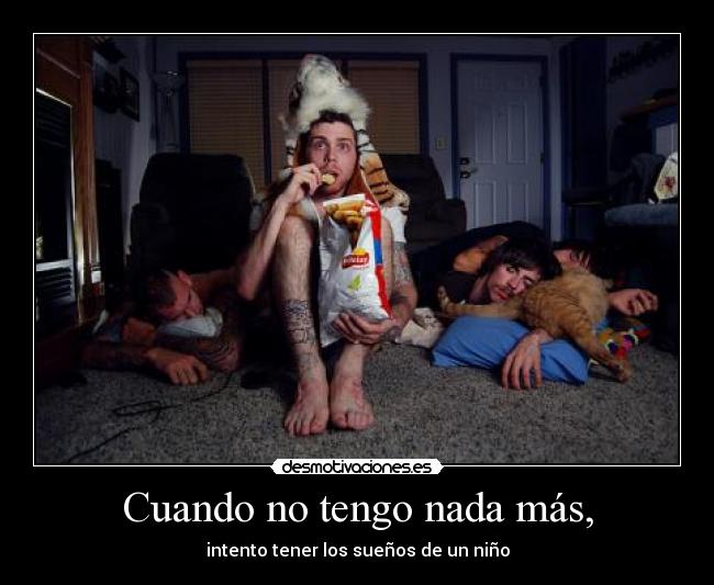 Cuando no tengo nada más, - 