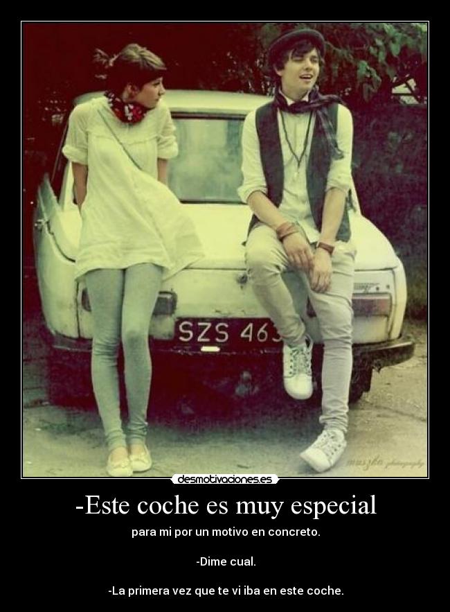 -Este coche es muy especial -
