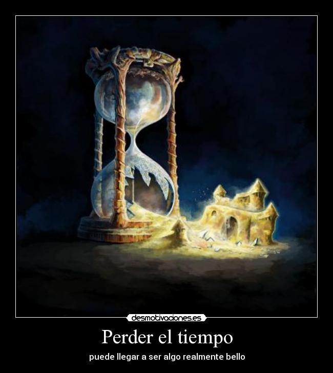 Perder el tiempo - 