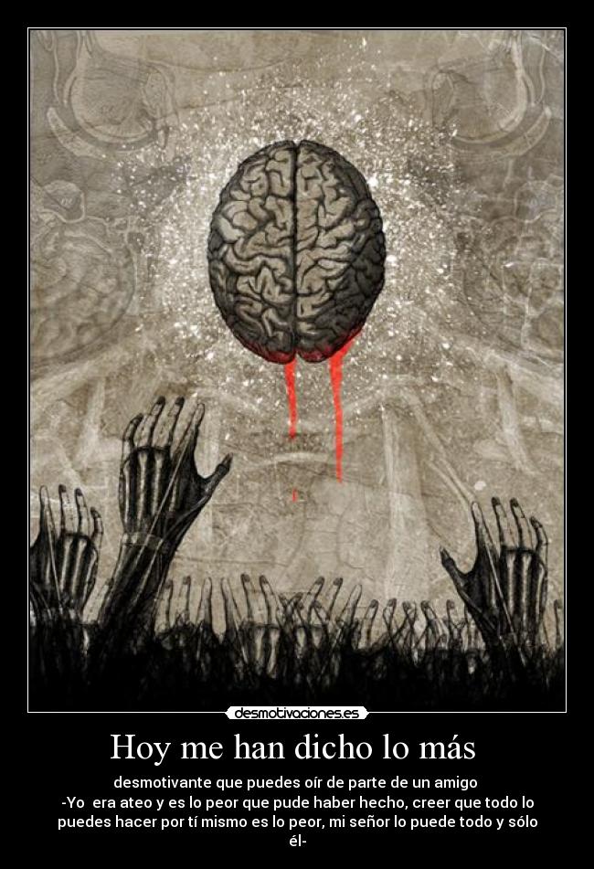 Hoy me han dicho lo más -