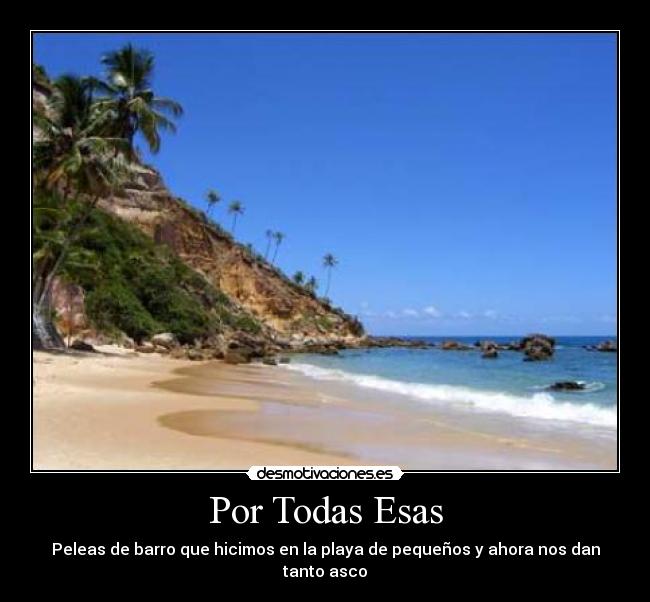 Por Todas Esas -
