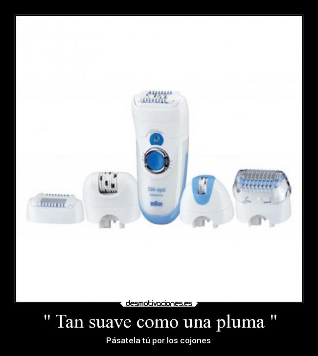 carteles silk epil suave pluma desmotivaciones