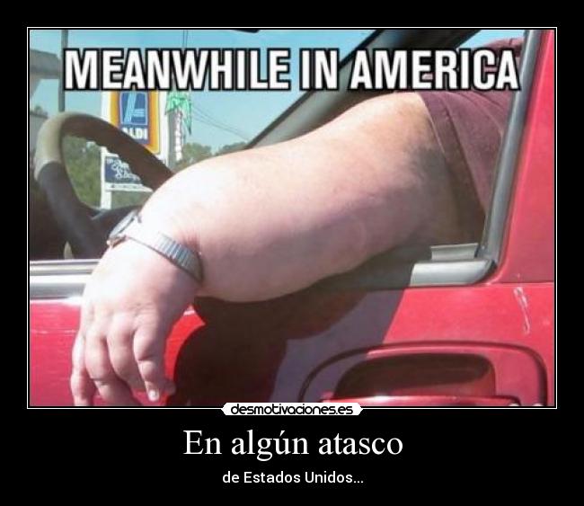 En algún atasco - de Estados Unidos...