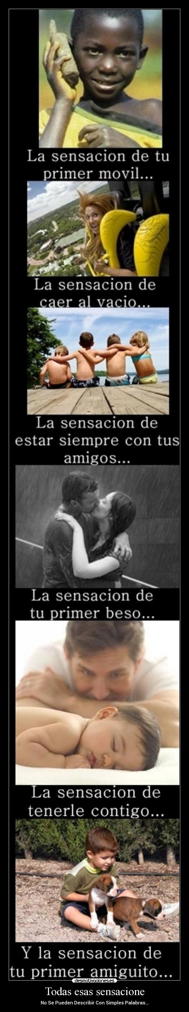 Todas esas sensacione - No Se Pueden Describir Con Simples Palabras...