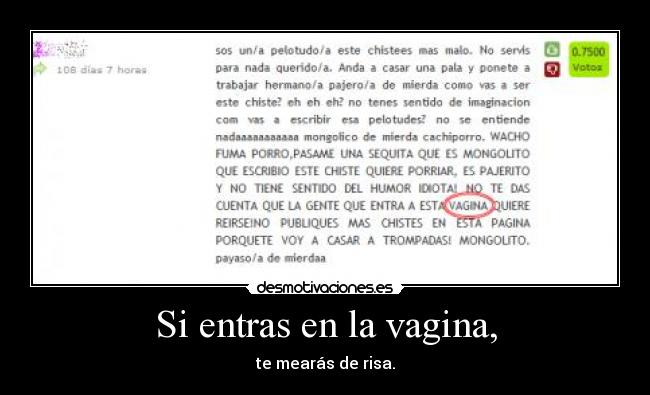 Si entras en la vagina, - te mearás de risa.