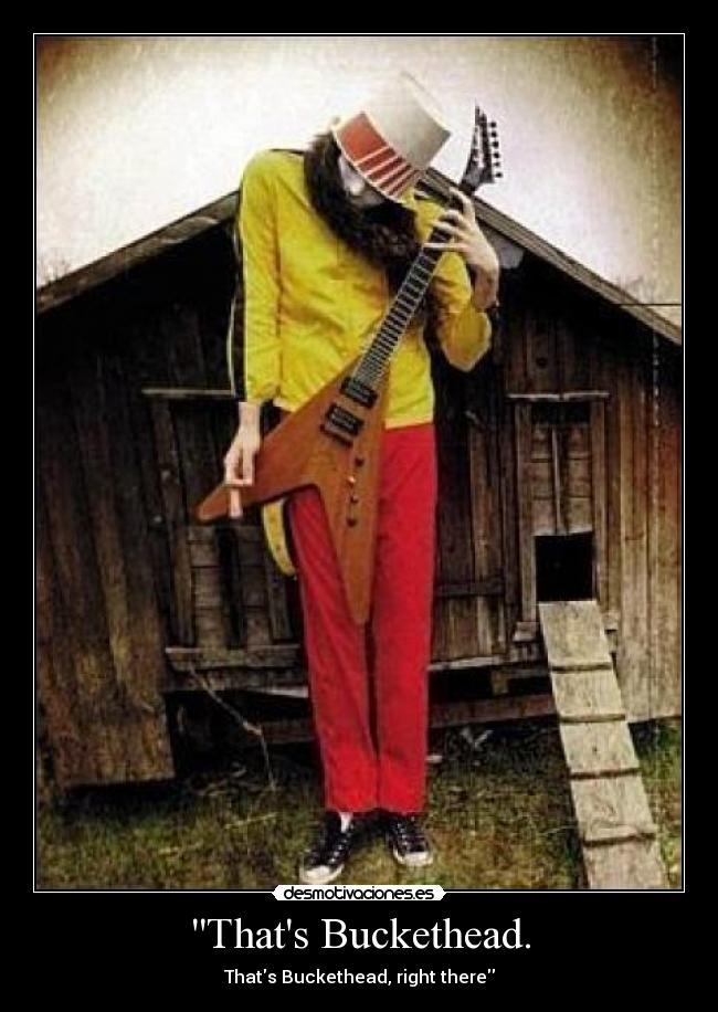 carteles buckethead desmotivaciones