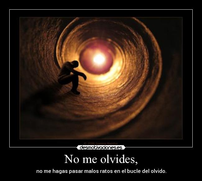 No me olvides, - 