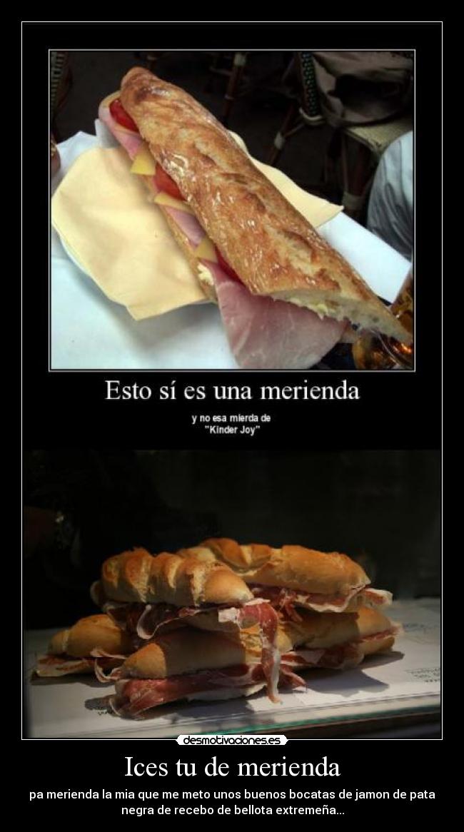 Ices tu de merienda -