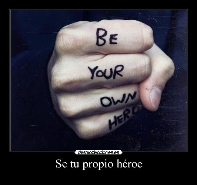 Se tu propio héroe -