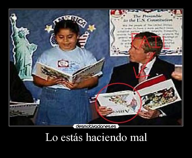 Lo estás haciendo mal -