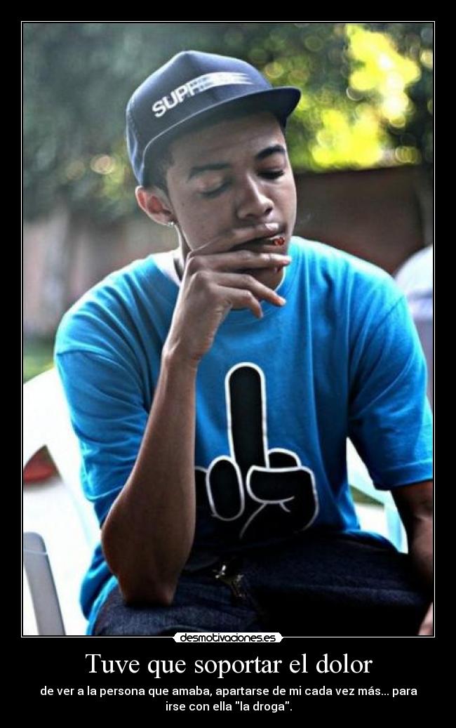 Tuve que soportar el dolor -