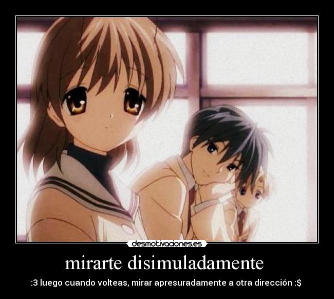 mirarte disimuladamente -